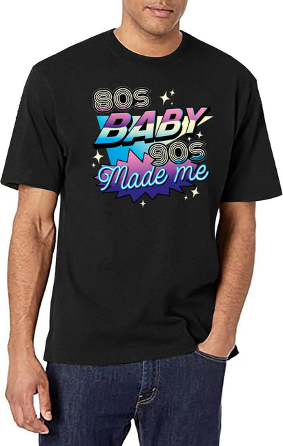 80S Baby 90S Made Me Funny Retro Design T-Shirt for Men & Women, T-Shirts Graphic Tee - Black