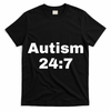 Autism 24:7  T-Shirt