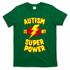Autism Awareness Autism Is My Super Power T-Shirt