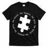 Autism Awareness Be You Quote T-Shirt