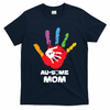 Awesome Autism Mom Ausome Hand T-Shirt
