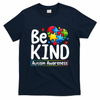 Autism Be Kind Be Kind Autism Awareness T-Shirt