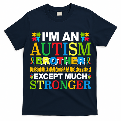 Autism Brother Quotes Motivational Autism Awareness Autism Support T-Shirt