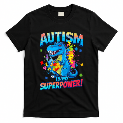 Autism Is My Superpower Dinosaur  Autism Awareness T-Shirt