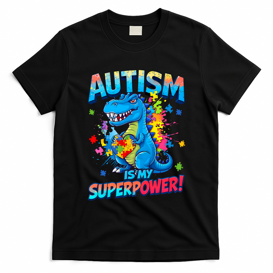 Autism Is My Superpower Dinosaur  Autism Awareness T-Shirt