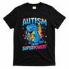 Autism Is My Superpower Dinosaur Autism Awareness T-Shirt