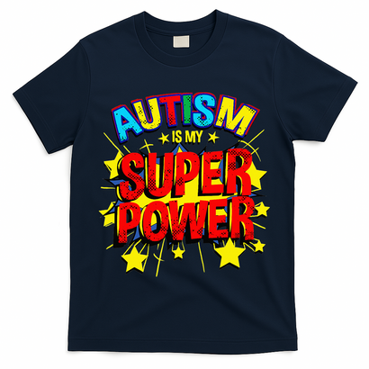 Autism Is My Superpower Autism Awareness T-Shirt
