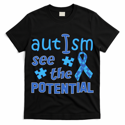Autism I See The Potential T-Shirt