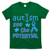 Autism I See The Potential T-Shirt