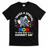 Autism It Takes A Special Mom Autistic Son Proud Autism Mom T-Shirt