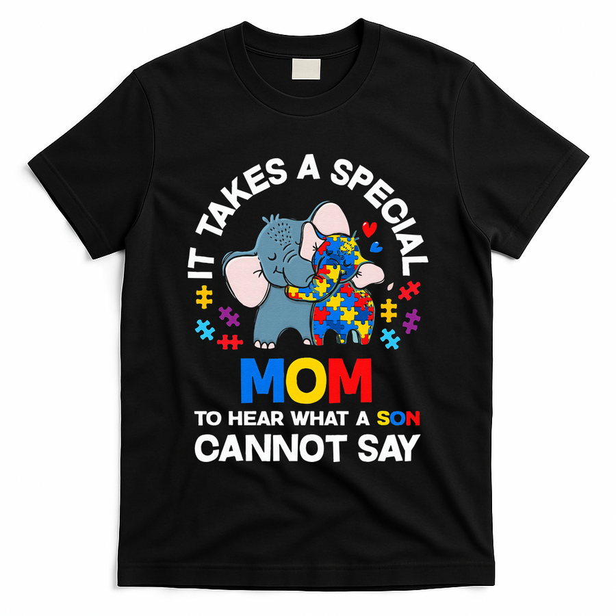 Autism It Takes A Special Mom Autistic Son Proud Autism Mom T-Shirt