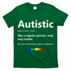Autistic Meaning Funny Autism Awareness Month T-Shirt