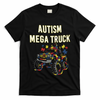 Autism Mega Truck T-Shirt