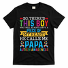 Autism Papa Autism Awareness Support Autism Motivational T-Shirt