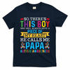 Autism Papa Autism Awareness Support Autism Motivational T-Shirt