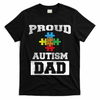 Autism Puzzle Piece Flag Autism Awareness For Dad T-Shirt
