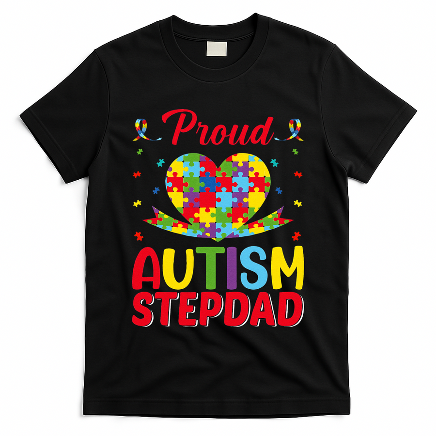 Autism Stepdad Autism Awareness Month Autism Apparel Autism T-Shirt