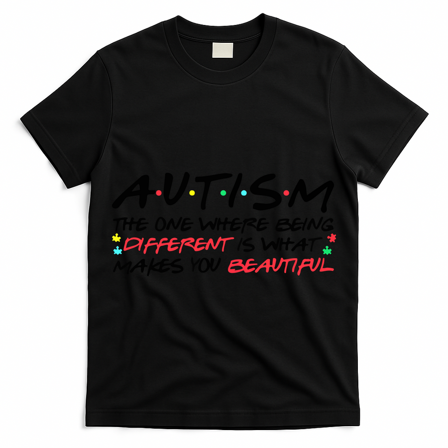 Autism The One Where Being Different Make You Beautiful Autism Awareness T-Shirt