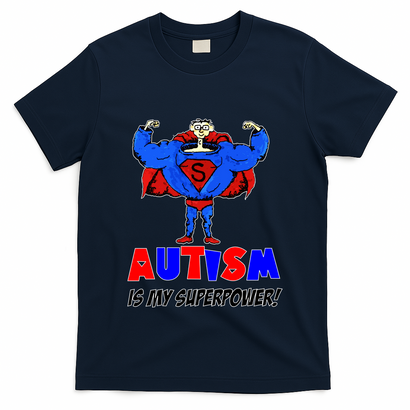 Autism Is My Super Power T-Shirt