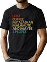 Alaskan Malamute Dog Owner Coffee Lover Humorous Quote Sarcastic Funny Dog Saying Gift T-Shirt for Men & Women, T-Shirts Graphic Tee - Green