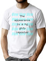 Appearance Is Imposter - Weird Bad Translation Error Bootleg Graphic T-Shirt - White