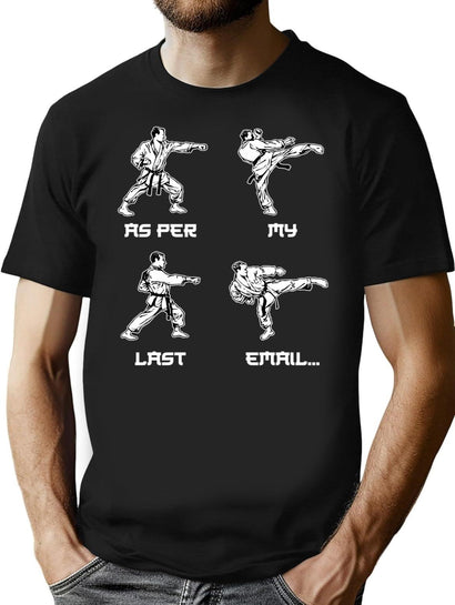 As Per My Last Email... T-Shirt for Men & Women, T-Shirts Graphic Tee - Black