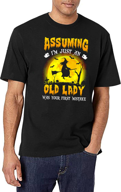 Assuming Im Just An Old Lady Funny Witch Halloween T-Shirt for Men & Women, T-Shirts Graphic Tee - Black