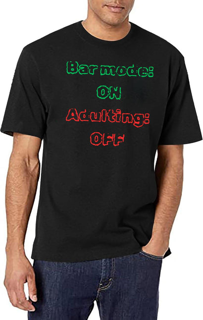 Bar Mode On Adulting Off Drinking Humor T-Shirt for Men & Women, T-Shirts Graphic Tee - Black