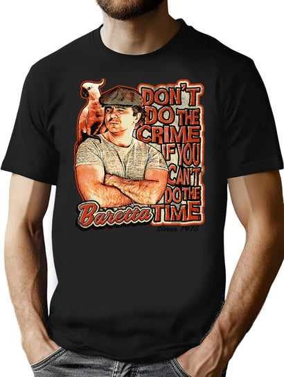 Baretta Don'T Do The Crime If You Can'T Do The Time T-Shirt for Men & Women, T-Shirts Graphic Tee - Black