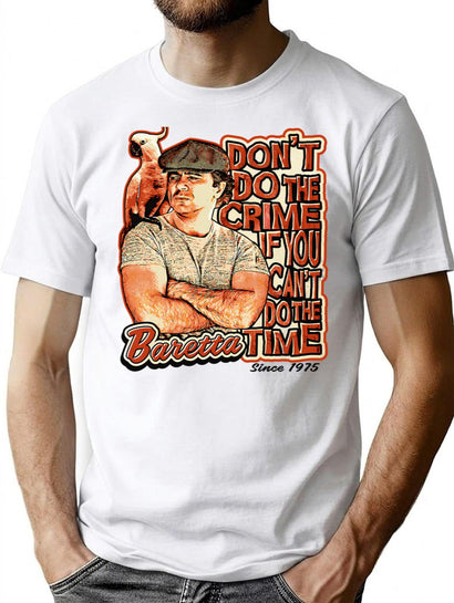 Baretta Don'T Do The Crime If You Can'T Do The Time T-Shirt for Men & Women, T-Shirts Graphic Tee - Black