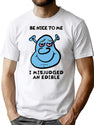 Be Nice. I Misjudged An Edible. Bootleg Graphic T-Shirt - White