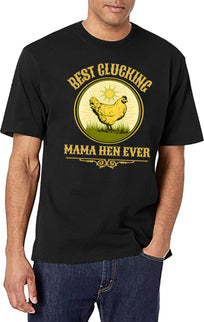 Best Clucking Mama Hen Ever Funny Mothers Day Pun Country Farm Gift T-Shirt for Men & Women, T-Shirts Graphic Tee - Black