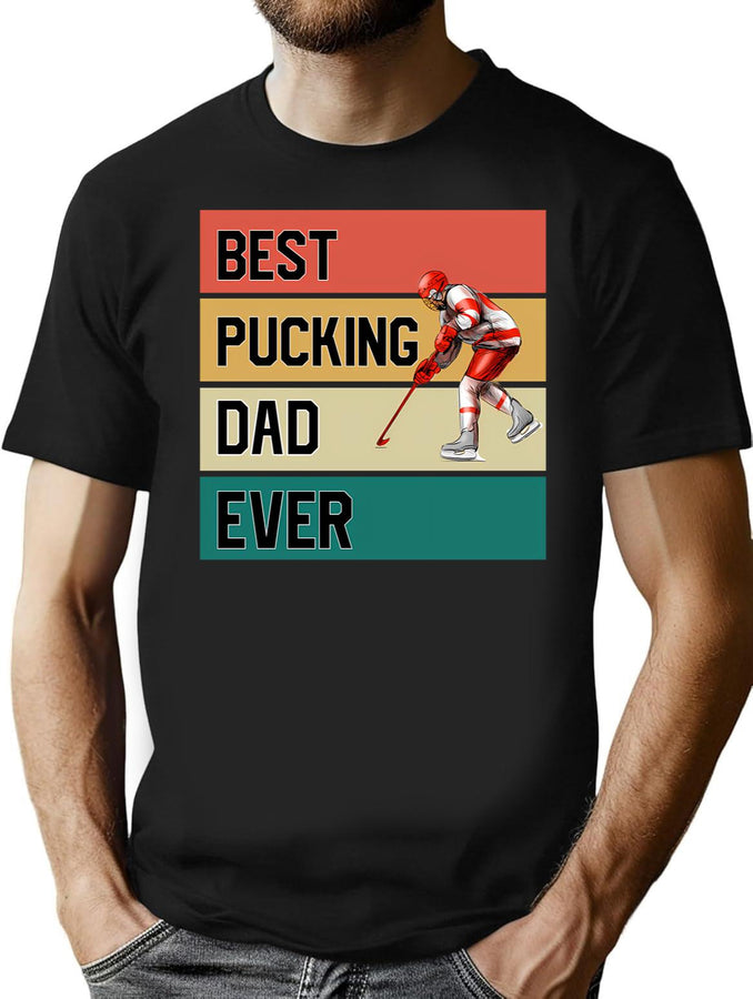 Best Pucking Dad Ever T-Shirt for Men & Women, T-Shirts Graphic Tee - Black