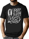 Black Is Such A Happy Color T-Shirt for Men & Women, T-Shirts Graphic Tee - Black