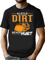 Bulldozer A Little Dirt Never Hurt Construction T-Shirt for Men & Women, T-Shirts Graphic Tee - Black