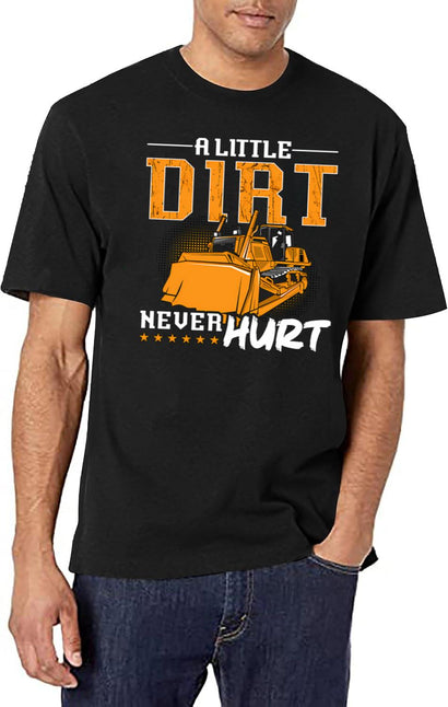 Bulldozer A Little Dirt Never Hurt Construction T-Shirt for Men & Women, T-Shirts Graphic Tee - Black