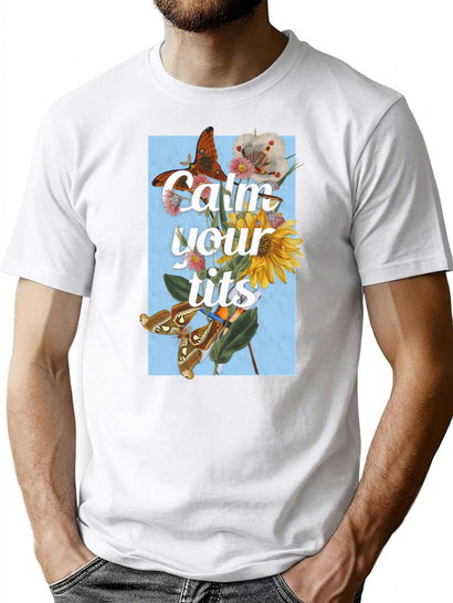 Calm Your Tits T-Shirt for Men & Women, T-Shirts Graphic Tee - Black