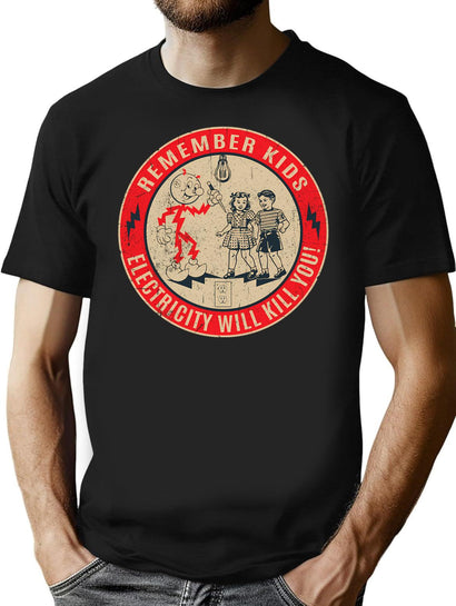 Cips Retro Sign - Electricity Will Kill You T-Shirt for Men & Women, T-Shirts Graphic Tee - Black