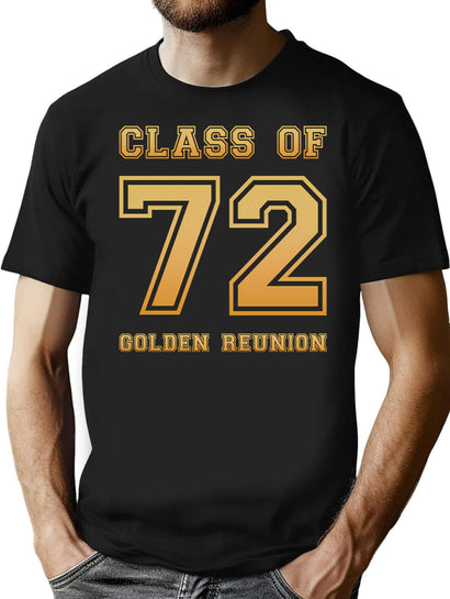 Class Of 72 1972 Class Reunion 50Th Golden Reunion T-Shirt for Men & Women, T-Shirts Graphic Tee - Black