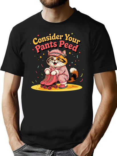 Consider Your Pants Peed T-Shirt for Men & Women, T-Shirts Graphic Tee - Black