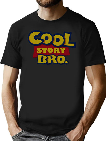 Cool Story Bro T-Shirt for Men & Women, T-Shirts Graphic Tee - Black