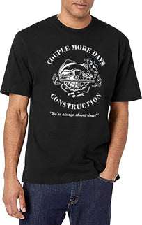 Couple More Days Construction We're Always Almost Done Funny Black T-Shirt - Black