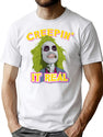 Creepin It Real T-Shirt for Men & Women, T-Shirts Graphic Tee - White