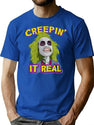 Creepin It Real T-Shirt for Men & Women, T-Shirts Graphic Tee - Blue