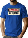 Danger No Filter T-Shirt for Men & Women, T-Shirts Graphic Tee - Blue