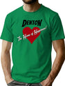Denton - The Home Of Happiness T-Shirt for Men & Women, T-Shirts Graphic Tee - Green