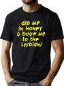 Dip Me In Honey Throw Me To The Lesbians T-Shirt for Men & Women, T-Shirts Graphic Tee - Green