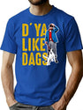 Do You Like Dags Dks T-Shirt for Men & Women, T-Shirts Graphic Tee - Blue