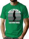 Don'T Follow Me I Do Stupid Things. T-Shirt for Men & Women, T-Shirts Graphic Tee - Green