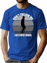 Don'T Follow Me I Do Stupid Things. T-Shirt for Men & Women, T-Shirts Graphic Tee - Blue